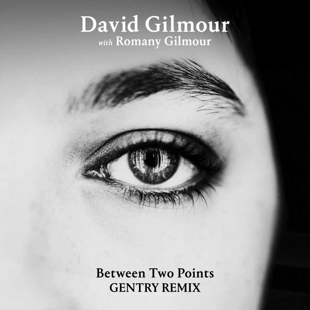 David Gilmour With Romany Gilmour ‘Between Two Points’ Gentry Remix Out Now