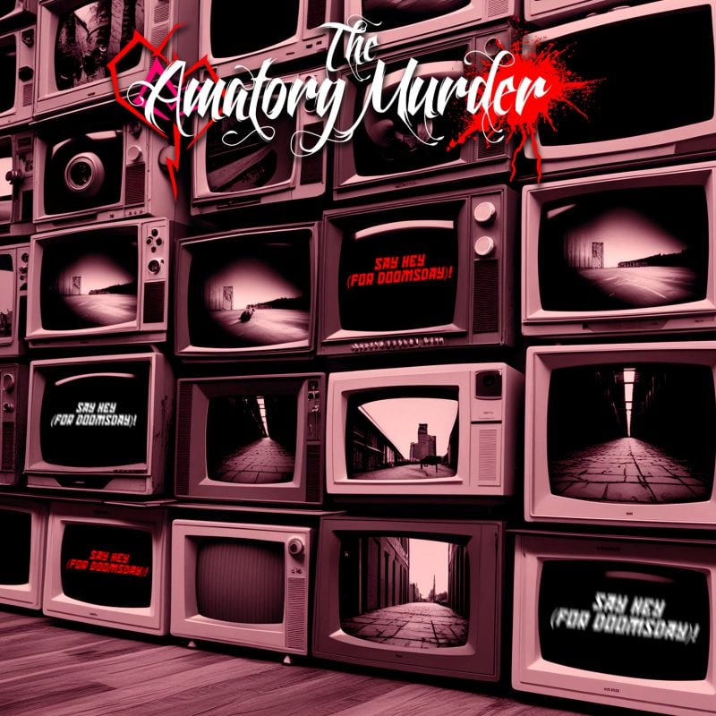 NYC Dark Rockers The Amatory Murder Question Apocalyptic Propaganda in Their Video for “Say Hey (For Doomsday)!”