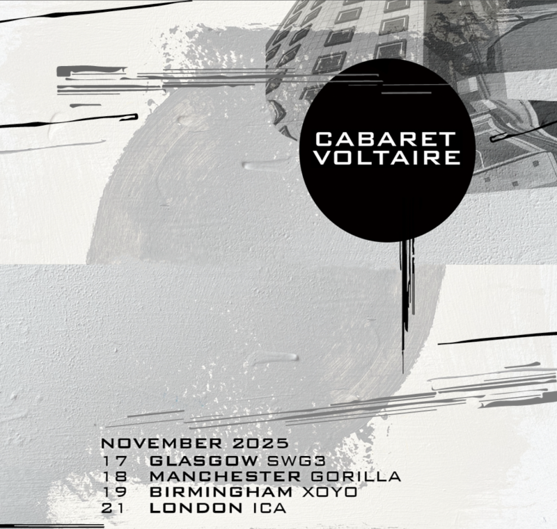 Cabaret Voltaire Announces Series of 50th Anniversary Shows in November