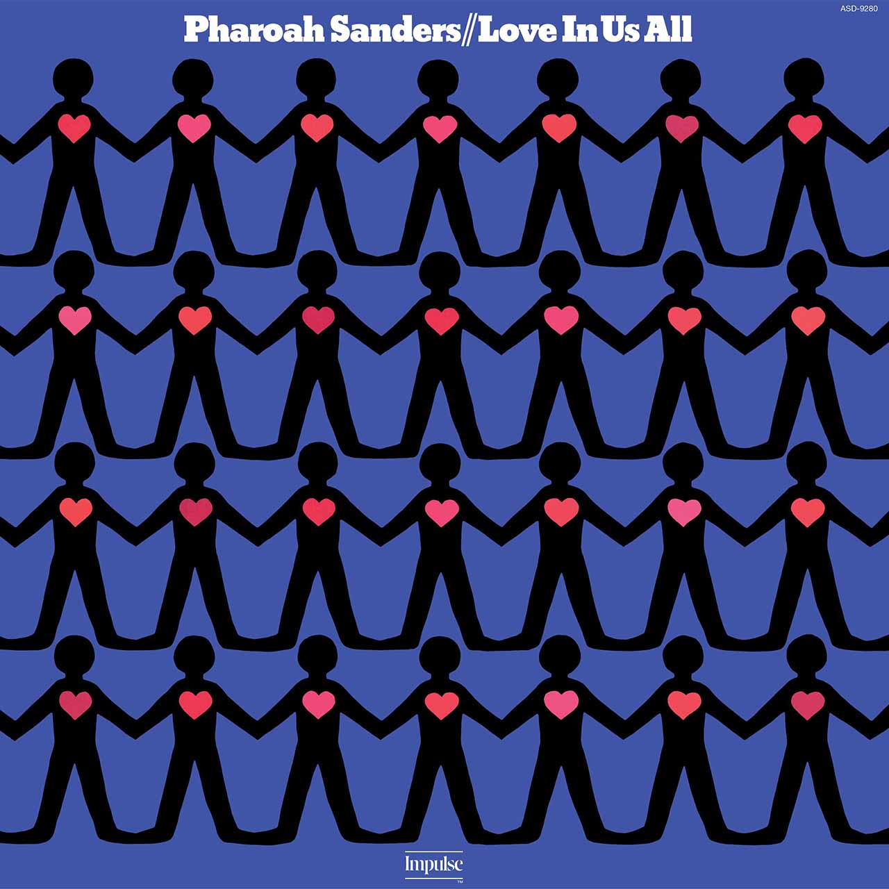 ‘Love In Us All’: A Pharoah Sanders Spiritual Jazz Classic