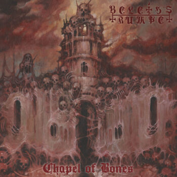 Beleth’s Trumpet – Chapel of Bones Review