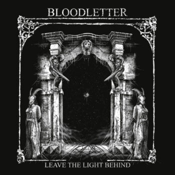 Bloodletter – Leave the Light Behind Review