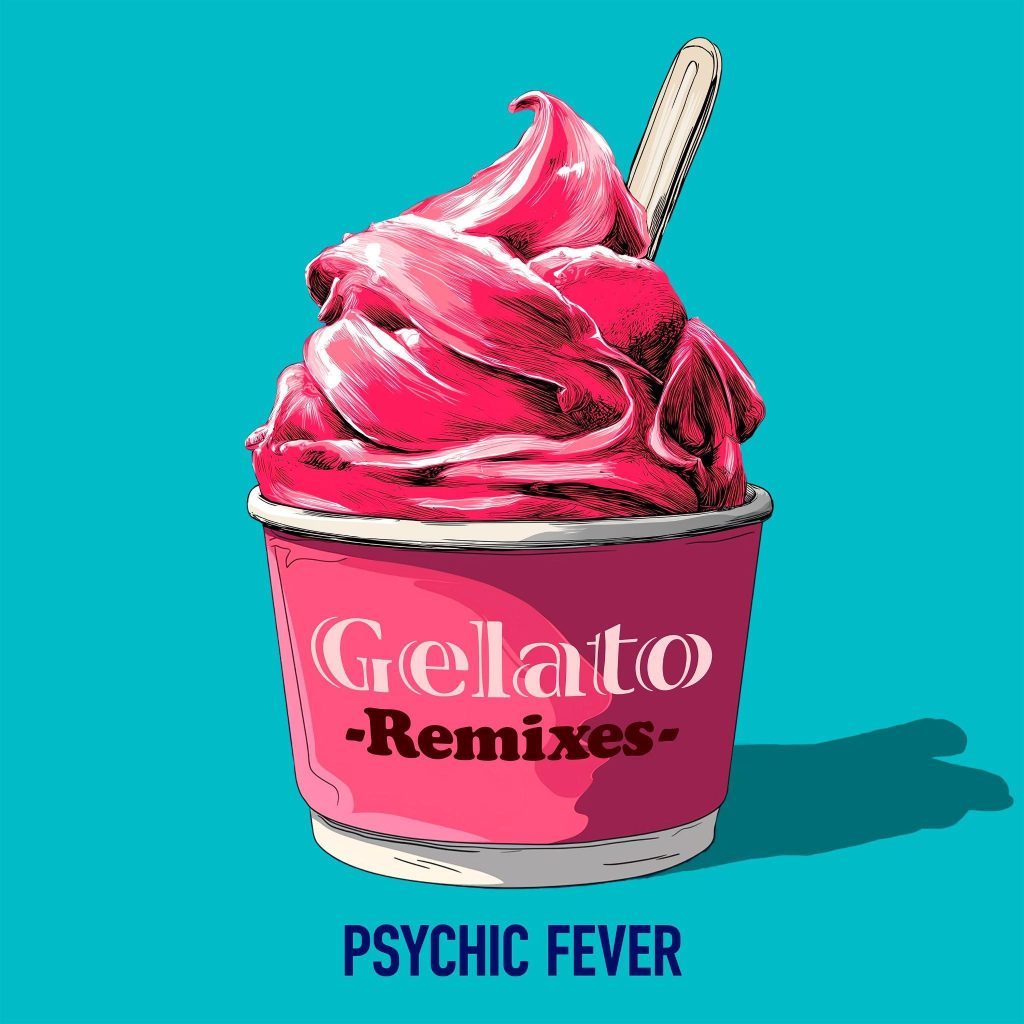 Japanese Supergroup PSYCHIC FEVER Drops the Perfect Summer Anthems “Gelato (Remixes)”!