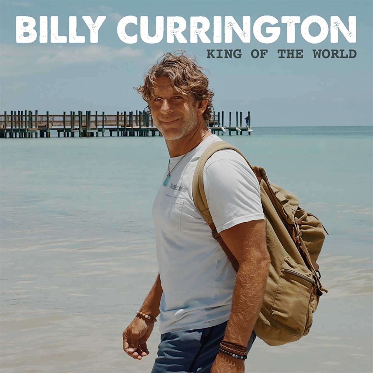 Billy Currington Shares ‘King of the World’