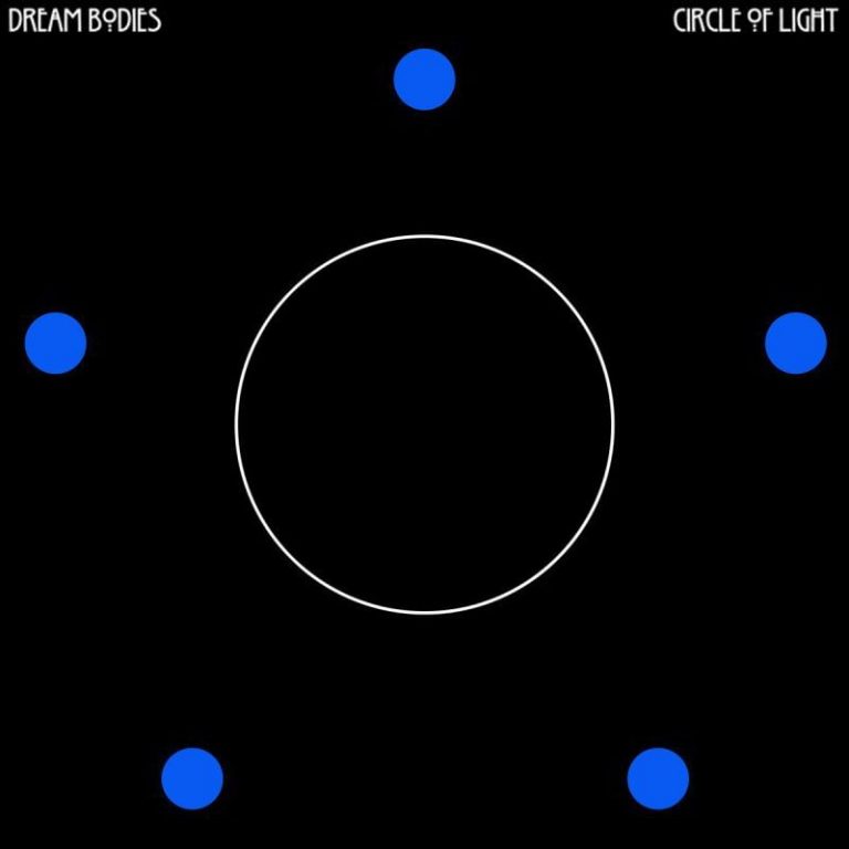 Lanterns in the Dark — Los Angeles Post-Punk Project Dream Bodies Releases Illuminating “Circle of Light” EP