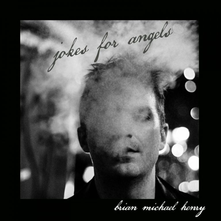 Heaven Sent Hymns and Wit — NYC New Wave Artist Brian Michael Henry Cracks “Jokes for Angels”