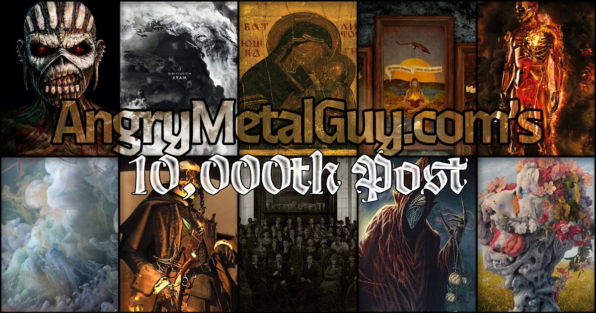 Angry Metal Guy Speaks: 10,000 Posts