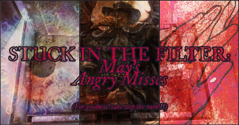 Stuck in the Filter: May 2025’s Angry Misses