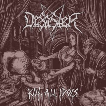 Desaster – Kill All Idols Review