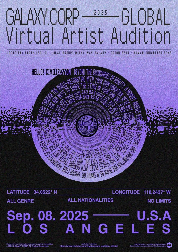 GALAXY CORPORATION, HOME TO G-DRAGON, ANNOUNCES U.S. AUDITIONS FOR VIRTUAL K-POP GROUP – ASPIRING ARTISTS INVITED TO AUDITION FOR A GROUNDBREAKING DEBUT IN FUTURE OF ENTERTAINMENT- THE FUTURE OF K-POP ARRIVES AS VIRTUAL AND REAL-WORLD ARTISTRY COLLIDE