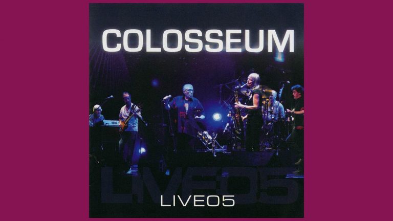 “Holds its own against its more famous predecessor – a worthy reminder of Jon Hiseman’s considerable talents”: Colosseum’s Live 05