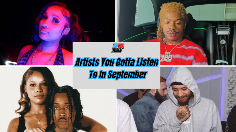 Hip-Hop Wired’s Artists You Gotta Listen To In September