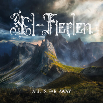 Æl-Fierlen – All Is Far Away Review