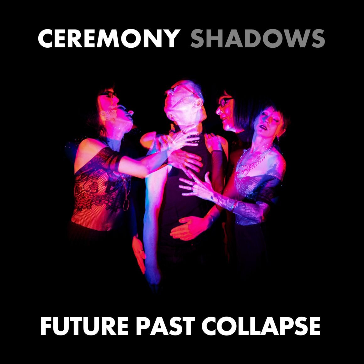 Portland Darkwavers Ceremony Shadows are Nostalgic for Analog Tech in an AI World with “Future Past Collapse”