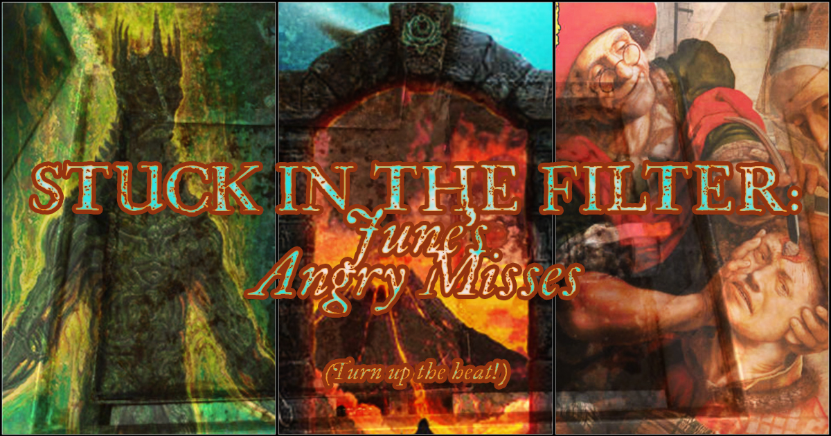 Stuck in the Filter: June 2025’s Angry Misses