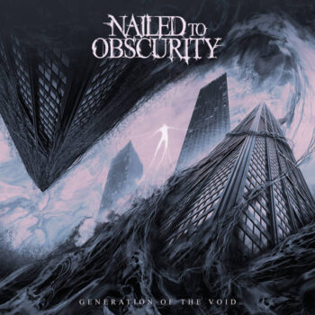 Nailed to Obscurity – Generation of the Void Review