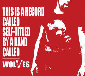 Wolves – Self-Titled Review