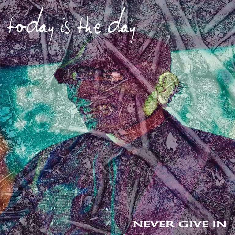 Today is the Day – Never Give In Review