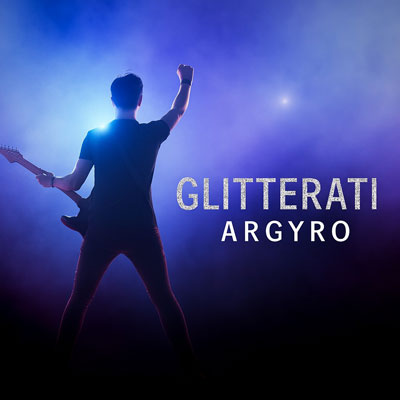 ARGYRO Ignites with “Glitterati” — A Luminous, Soul-Baring Masterpiece from a Modern Troubadour