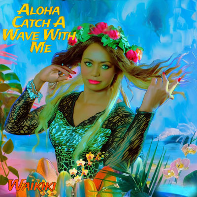 Waikiki Brings the Sunshine: “Aloha Catch a Wave With Me” is a Global Anthem of Joy and Freedom