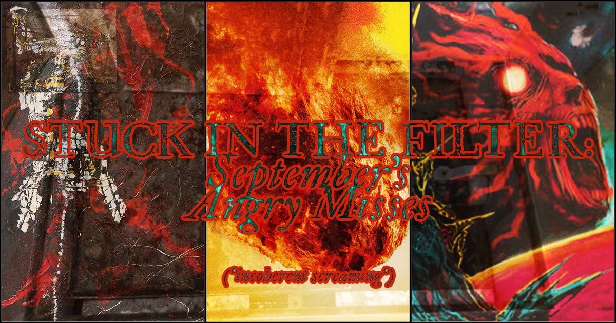 Stuck in the Filter: September 2025’s Angry Misses