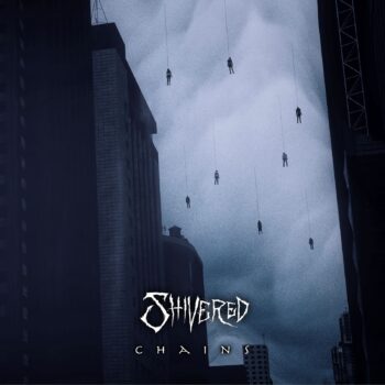 Shivered – Chains Review