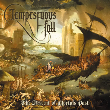 Tempestuous Fall – The Descent of Mortals Past Review