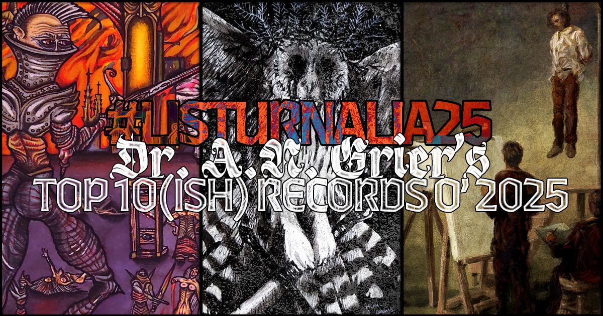 Dr. A.N. Grier’s Top Ten(ish) of 2025