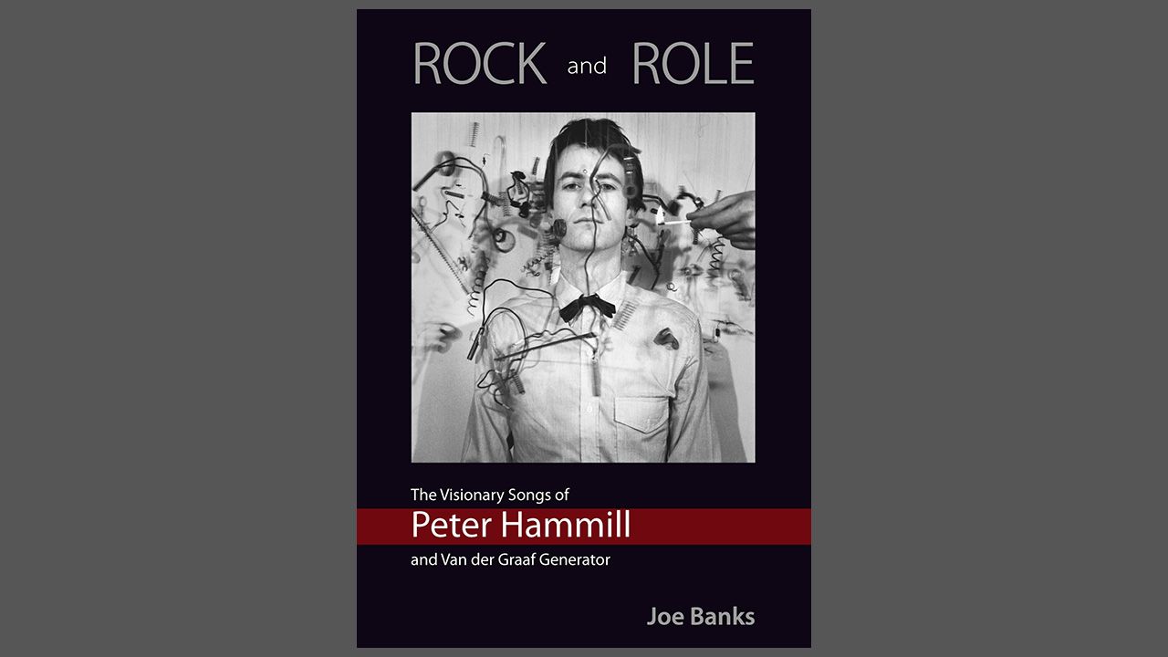 “Crucially it succeeds in nailing the driven personality of a self-starter motivated by a steely self-belief”: Unofficial Peter Hammill biography Rock And Role is perfect companion to recent box set