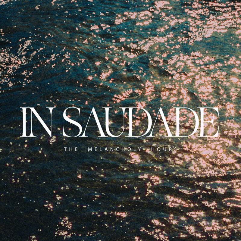 Remembrance of Things Lost — London’s The Melancholy Hours Drifts Into the Dreamscape of Ambient Shoegaze EP “In Saudade”