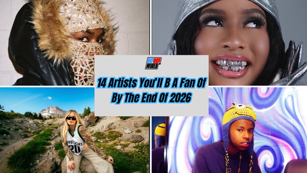 14 Artists You’ll Be Of Fan By The End Of 2026