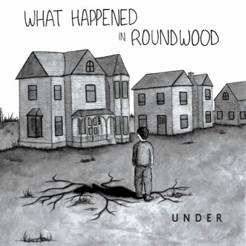 Under – What Happened In Roundwood Review