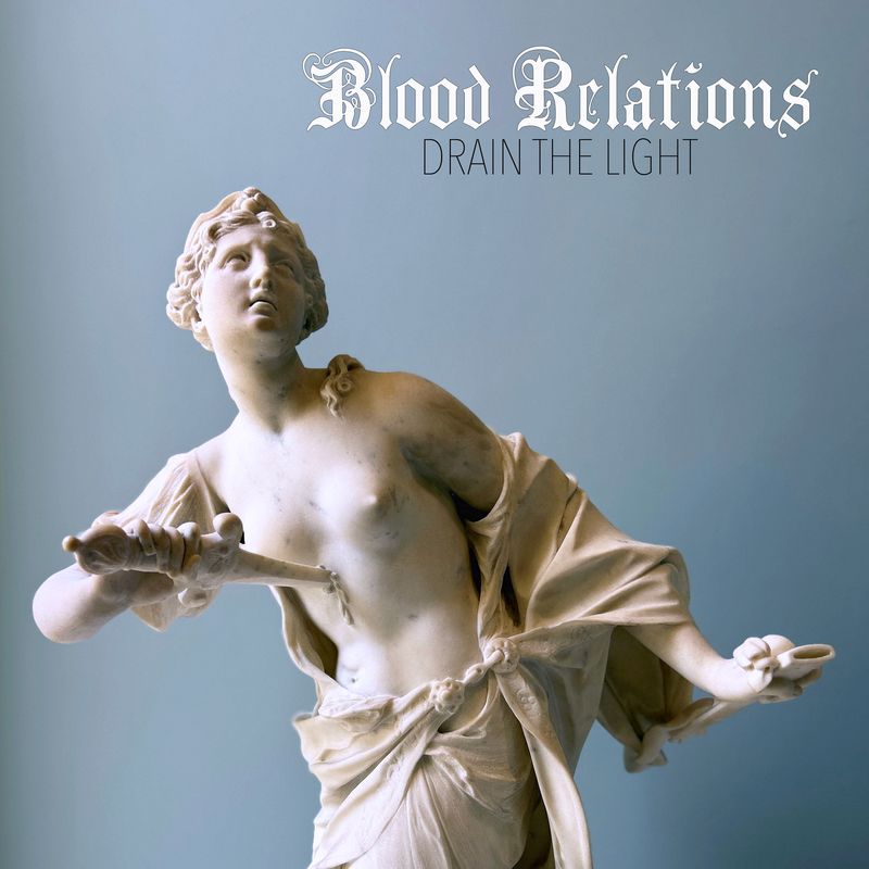“How These Hands Have Gathered Dust” — New Mexico’s Blood Relations Shares “Drain the Light” LP