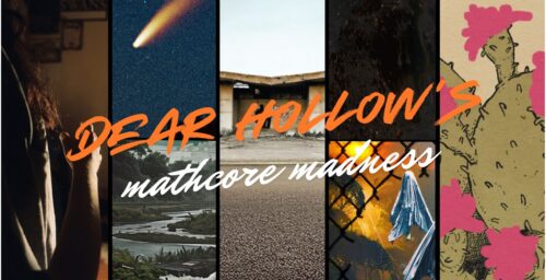 Dear Hollow’s Mathcore Madness [Things You Might Have Missed 2025]