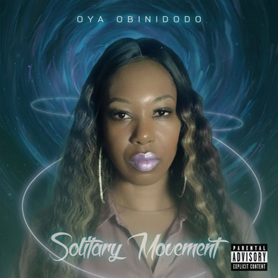Oya Obinidodo Unleashes New Soundscape with ‘Solitary Movement’