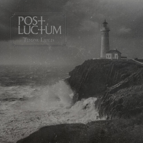 Post Luctum – Timor Lucis Review