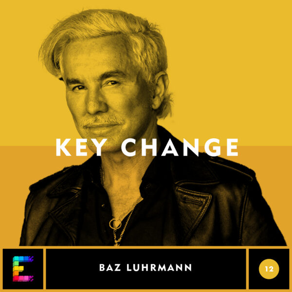 Key Change: Baz Luhrmann