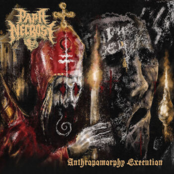 Papa Necrose – Anthropomorphy Execution Review