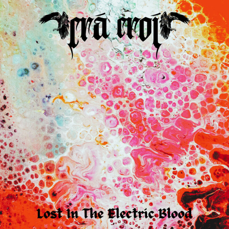 “A Fleeting Spark in a World Gone Mad” — Irish Post-Punk Duo Crá Croí are “Lost In The Electric Blood”