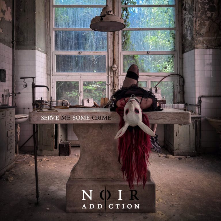 “I Don’t Wanna Live Like I’m Told” — Noir Addiction Breaks the Rules in Video for “Serve Me Some Crime”