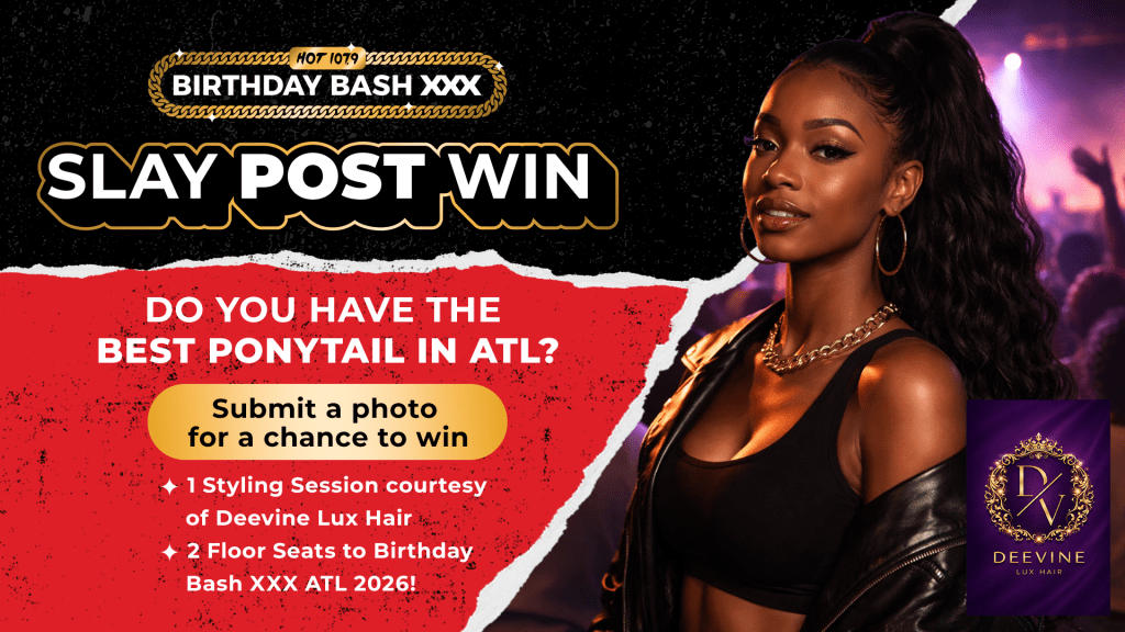 Birthday Bash XXX & DeeVine Lux Hair Present: Slay. Post. WIN.
