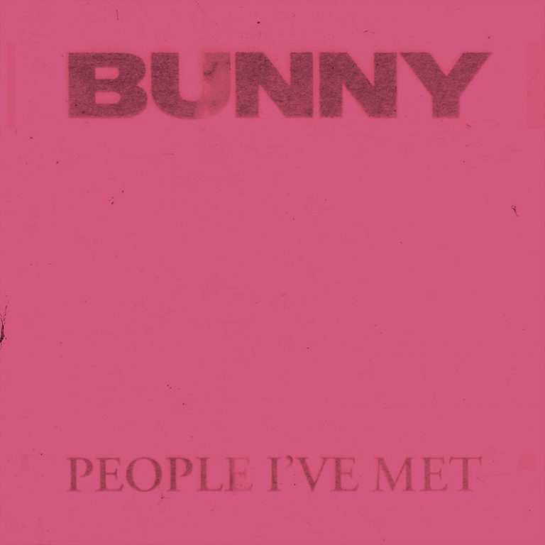 People I’ve Met Announce Debut EP ‘Bunny’