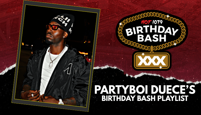 BIRTHDAY BASH XXX: Partyboi Duece’s Birthday Bash Playlist