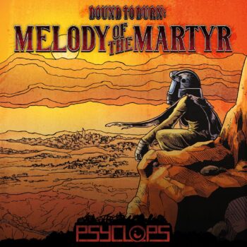 Psyclops – Bound to Burn: Melody of the Martyr Review