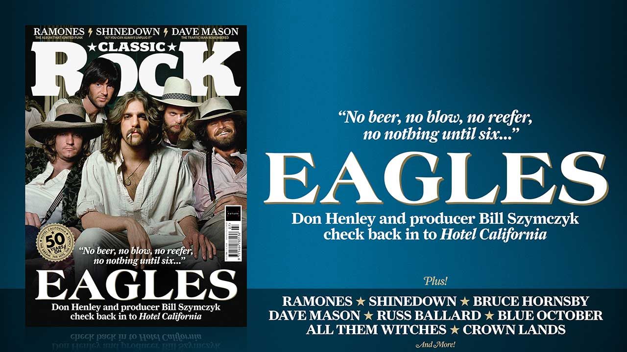 The dream. The hits. The chaos. The Eagles’ Hotel California, 50 years on – only in the new issue of Classic Rock