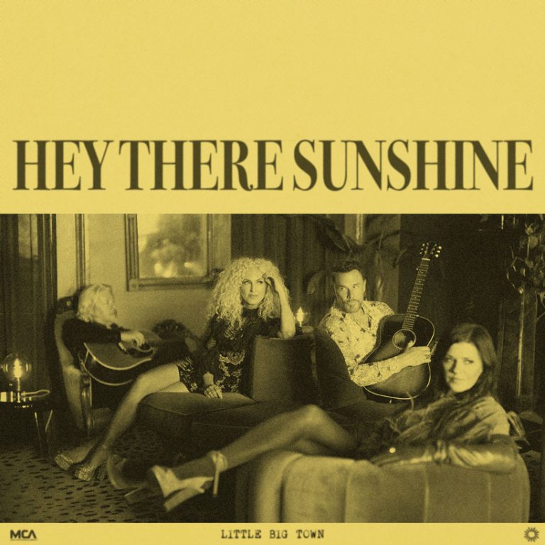 Little Big Town Releases New Song ‘Hey There Sunshine’