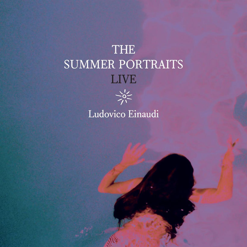Ludovico Einaudi Announces ‘The Summer Portraits (Live)’ Album