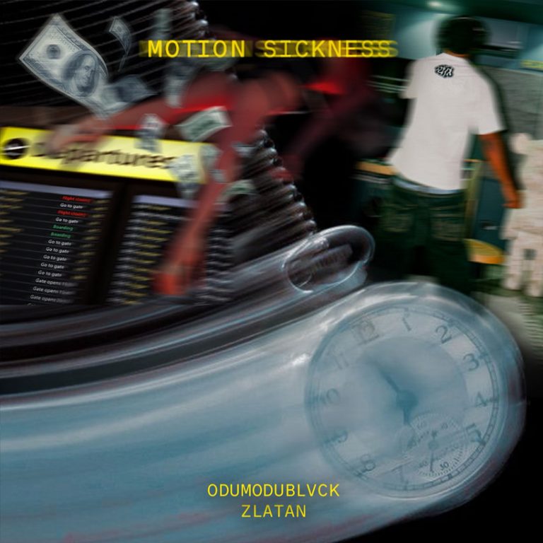 ODUMODUBLVCK Releases New Single ‘Motion Sickness’ With Zlatan
