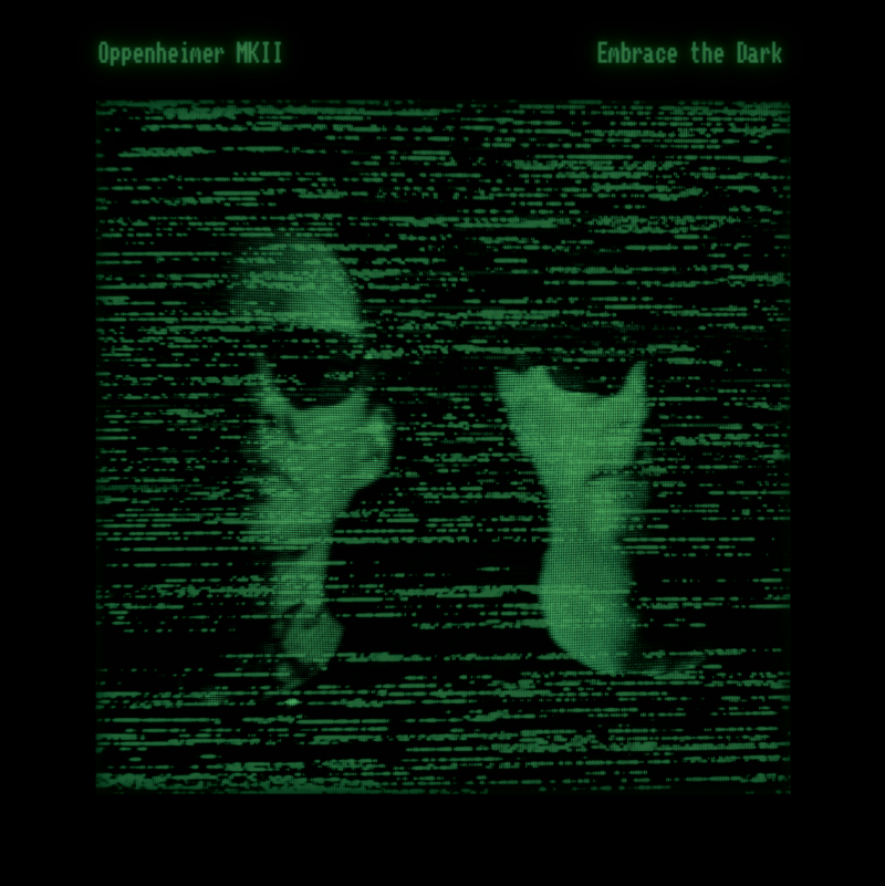 Oppenheimer MKII Returns in Ghostly Cathode-Ray Video for “Oh My Mind Is a Storm” — New Album “Embrace the Dark” Out Soon!
