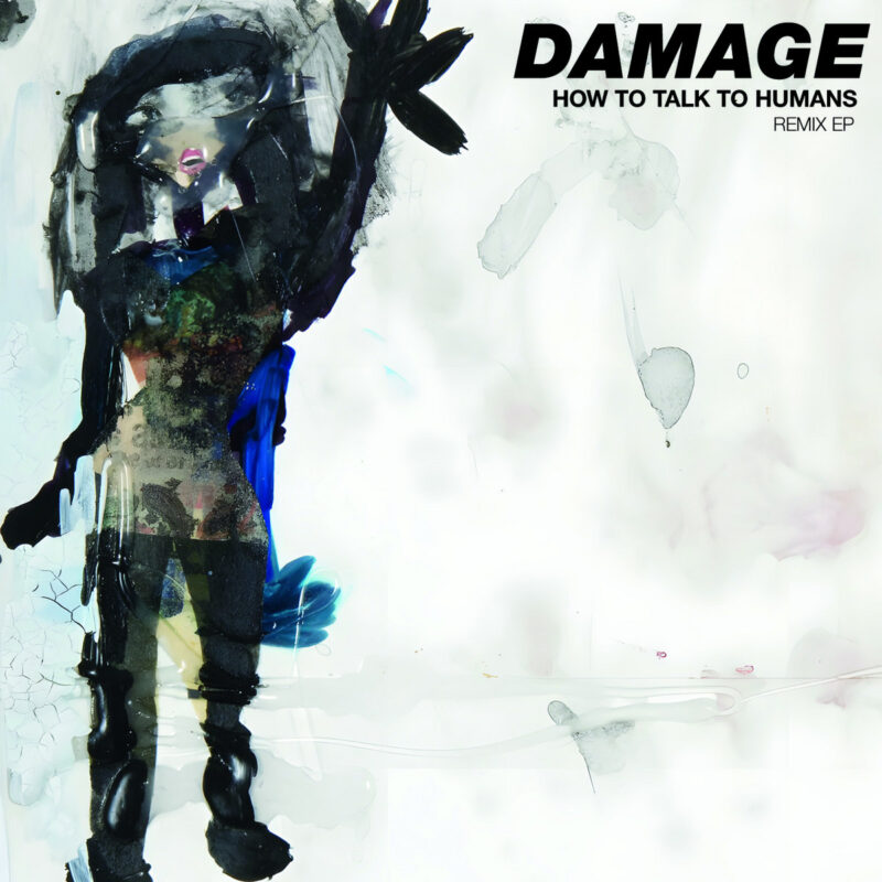 Synthpunk Veterans Damage Release “How To Talk To Humans” Remix EP